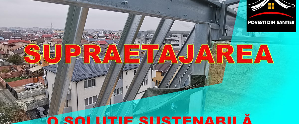SUPRAETAJARE-O-SOLUTIE-SUSTENABILA